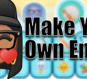 How To Make Your Own Emoji