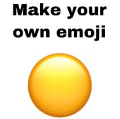 How To Make Your Own Emoji